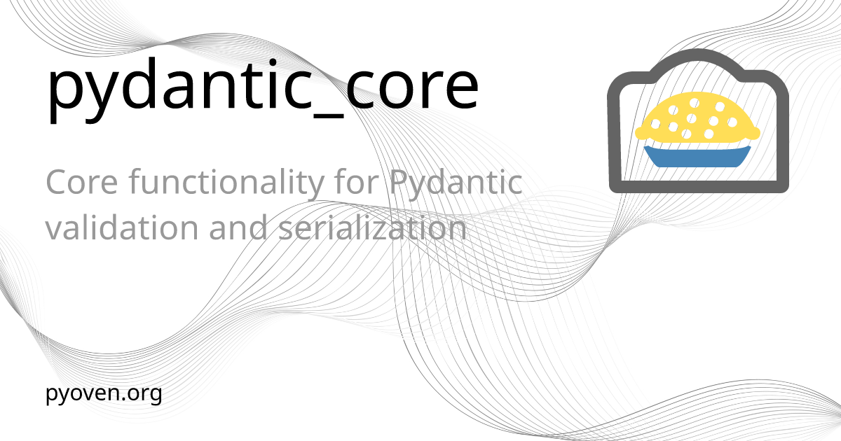pydantic_core - Oven